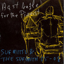 Suemitsu & The Suemith ( &  ̽) - Best Angle For The Pianist (̰)
