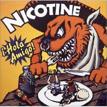 Nicotine - Hola Amigo! (̰)