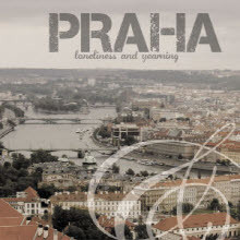 Praha - Loneliness And Yearning (̰)