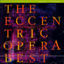 Eccentric Opera - The Eccen Tric Opera Best