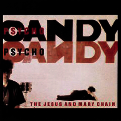 Jesus & Mary Chain - Psychocandy (CD)
