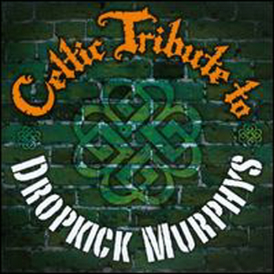 Tribute To Dropkick Murphys - Celtic Tribute To Dropkick Murphys (CD-R)