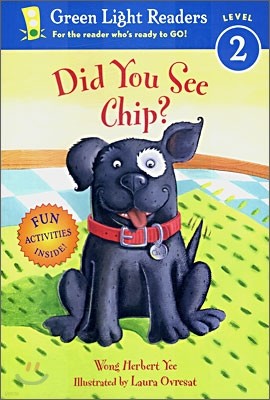 Green Light Readers Level 2 : Did You See Chip?