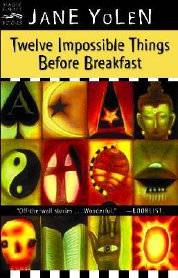 Twelve Impossible Things Before Breakfast