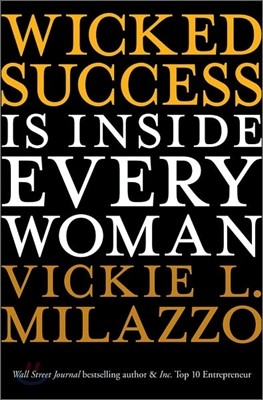 Wicked Success Is Inside Every Woman