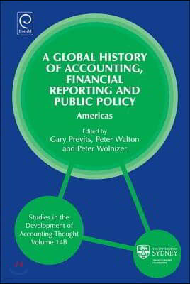 Global History of Accounting, Financial Reporting and Public Policy: Americas