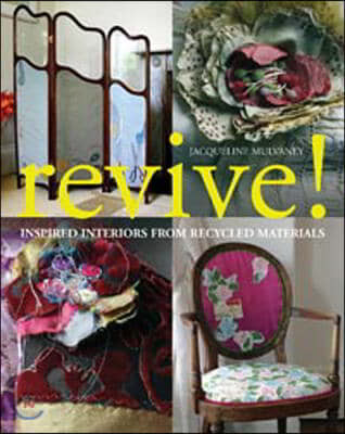 Revive!: Inspired Interiors from Recycled Materials