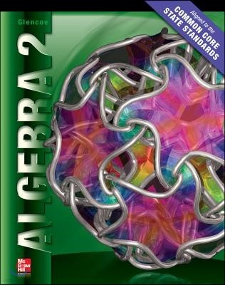 Glencoe Math 2012 Algebra 2 : Studentbook