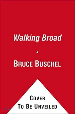 Walking Broad: Looking for the Heart of Brotherly Love
