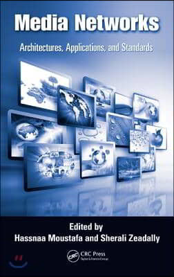 Media Networks: Architectures, Applications, and Standards