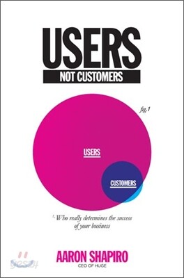 Users, Not Customers
