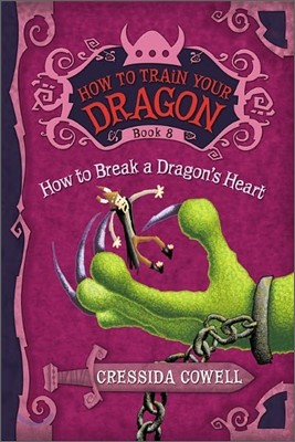 How to Train Your Dragon 8 : How to Break a Dragon's Heart