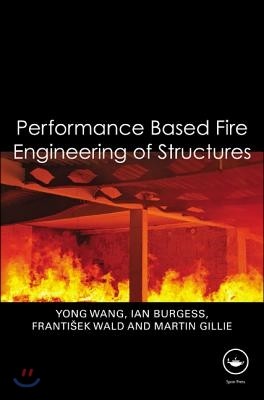 Performance-Based Fire Engineering of Structures