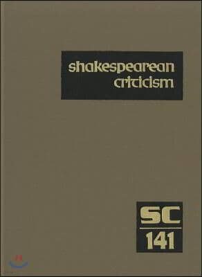 Shakespearean Criticism: Excerpts from the Criticism of William Shakespeare's Plays & Poetry, from the First Published Appraisals to Current Ev