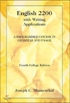 English 2200 with Writing Applications: A Programmed Course in Grammar and Usage