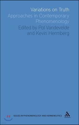 Variations on Truth: Approaches in Contemporary Phenomenology