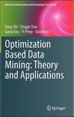 Optimization Based Data Mining: Theory and Applications