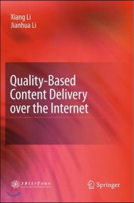 Quality-based Content Delivery over the Internet