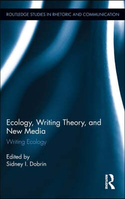 Ecology, Writing Theory, and New Media