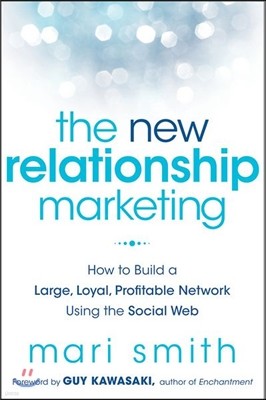 The New Relationship Marketing