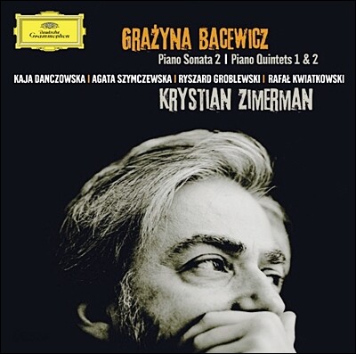 Krystian Zimerman 그라치나 바체비치: 피아노 소나타 2번, 피아노 오중주곡 - 크리스티안 지메르만
