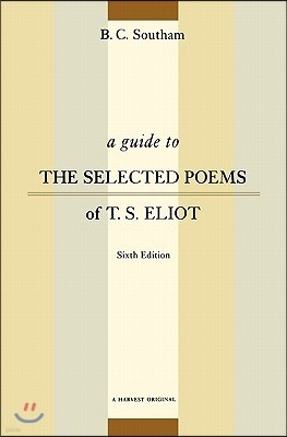 A Guide to the Selected Poems of T.S. Eliot: Sixth Edition