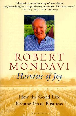 Harvests of Joy: How the Good Life Became Great Business