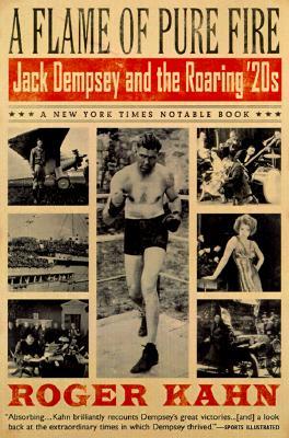 A Flame of Pure Fire: Jack Dempsey and the Roaring '20s