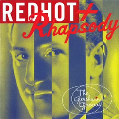 Various Artists - Red Hot + Rhapsody: The Gershwin Groove (AIDS Benefit Series)(CD)