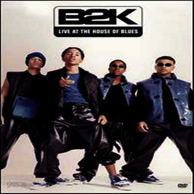 B2k - Live At The House Of Blues (DVD)(2002)