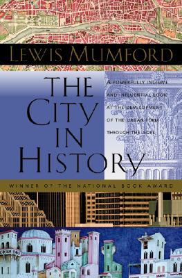 The City in History: Its Origins, Its Transformations, and Its Prospects