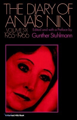 The Diary of Anais Nin Volume 6 1955-1966: Vol. 6 (1955-1966)