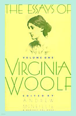 Essays of Virginia Woolf Vol 1: Vol. 1, 1904-1912