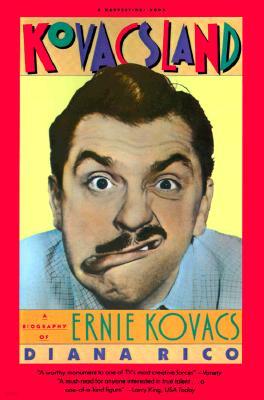 Kovacsland: Biography of Ernie Kovacs