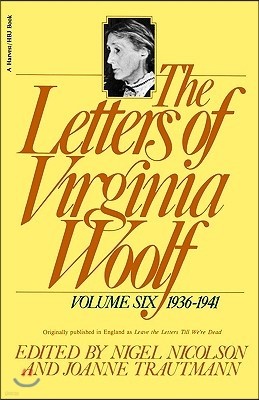 The Letters of Virginia Woolf: Vol. 6 (1936-1941)