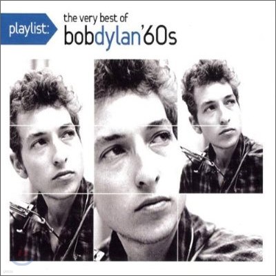 Bob Dylan ( ) - Playlist: The Very Best Of Bob Dylan: 1960's