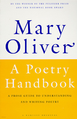 A Poetry Handbook: A Prose Guide to Understanding and Writing Poetry