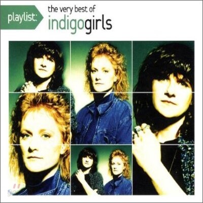 Indigo Girls - Playlist: The Very Best Of Indigo Girls