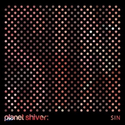 [߰] ÷  (Planet Shiver) / Sin (Digital Single)
