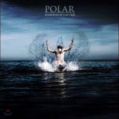 [߰] Polar / Shadowed By Vultures ()