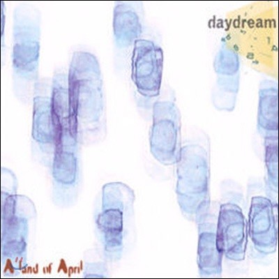  帲 (Day Dream) / A Land Of April (̰)