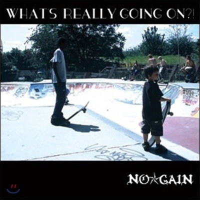 No Gain ( ) / What's Really Going On (̰)