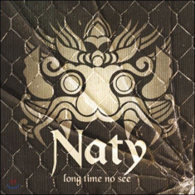 [߰] Ƽ (Naty) / Long Time No See