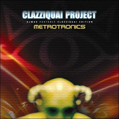 [߰] Clazziquai Project(Ŭ Ʈ) / Metrotronics (With DJ Max/CD+DVD)