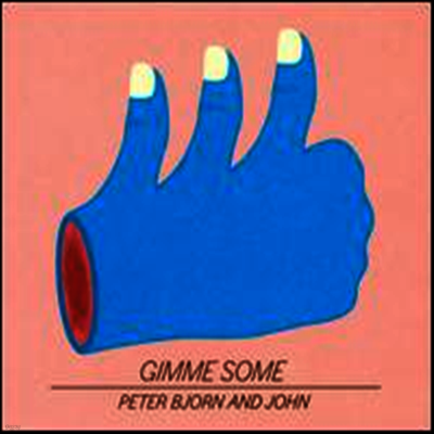 Peter Bjorn & John — Gimme Some 앨범 커버