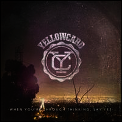 Yellowcard - When You're Through Thinking, Say Yes (Digipack)(CD)