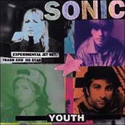 [߰] Sonic Youth / Experimental Jet Set, Trash And No Star