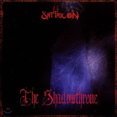 [߰] Satyricon / The Shadowthrone ()