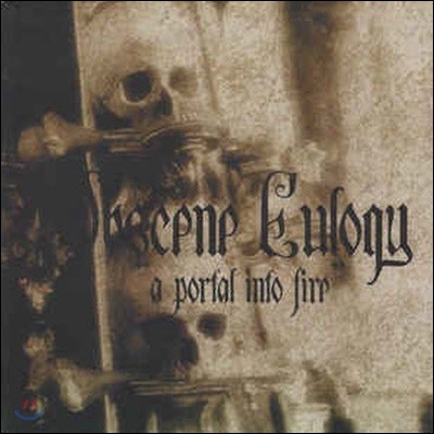 [߰] Obscene Eulogy / A Portal Into Fire ()