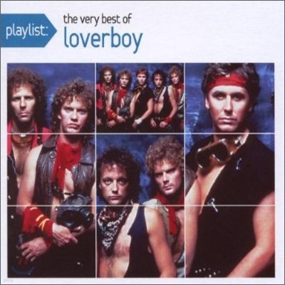 Loverboy - Playlist: The Very Best Of Loverboy